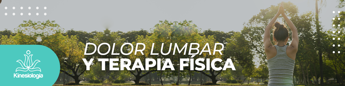 Kinesiología – Dolor Lumbar y Terapia Física