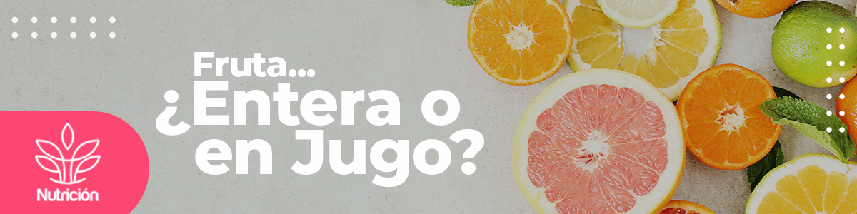 Come Rico y Sano – ¿Fruta entera o en jugo?