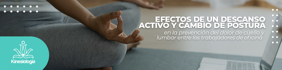 Kinesiología – Efectos de un descanso activo en la prevención del dolor de cuello y lumbago