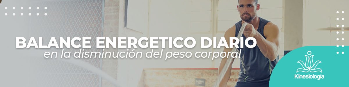 Balance energético diario en la disminución del peso corporal