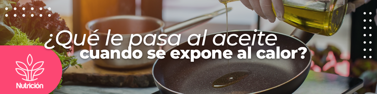 ¿Qué le pasa al aceite cuando se expone al calor?