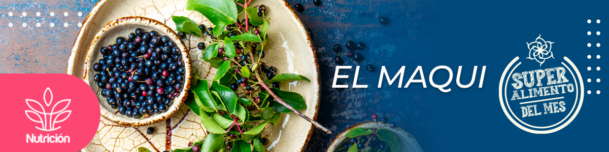 Maqui – Un súper alimento